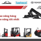 Tìm hiểu về giá xe nâng hàng bãi: báo giá và tính năng của các loại xe nâng Tìm hiểu về giá xe nâng hàng bãi: báo giá và tính năng của các loại xe nâng